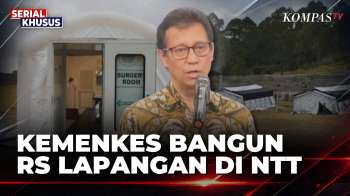 Kemenkes Bangun 2 Rumah Sakit Lapangan di NTT, Dilengkapi Ruang Operasi | BERUT