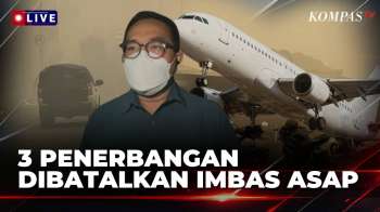 Kabut Asap Dampak Karhutla Ganggu Jalur Penerbangan, 3 Keberangkatan Terpaksa Dibatalkan