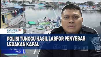 Polisi Tunggu Hasil Labfor Penyebab Ledakan Kapal