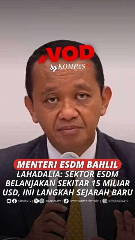 MENTERI ESDM BAHLIL LAHADALIA: SEKTOR ESDM BELANJAKAN SEKITAR RP15 M USD