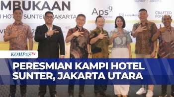 Peresmian Kampi Hotel Sunter Jakut, Dukung Pertumbuhan Pariwisata Dan Ekonomi Lokal