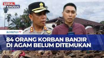 84 Orang Korban Banjir Di Kabupaten Agam Masih Belum Ditemukan