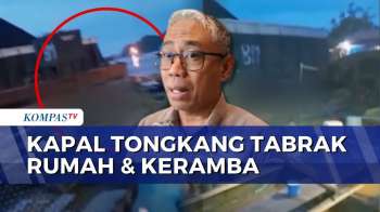 8 Keramba Dan 1 Rumah Warga Rusak Ditabrak Kapal Tongkang Di Kutai Kartanegara | KOMPAS MALAM