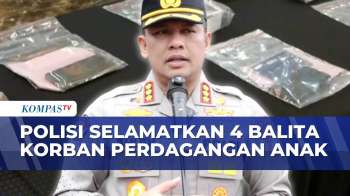 Polisi Bongkar Fakta Kasus Perdagangan Anak: Selamatkan 4 Balita, Ibu Kandung Jadi Tersangka