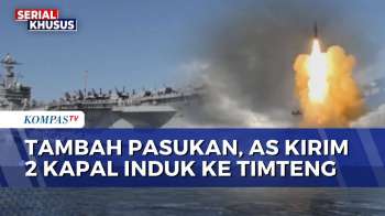 Eskalasi Perang Meningkat, AS Kirim 2 Kapal Induk ke Timur Tengah | KOMPAS MALAM