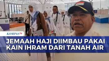 Petugas Imbau Jemaah Haji untuk Pakai Kain Ihram dari Tanah Air | KOMPAS SIANG