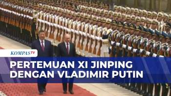 Putin Bertemu Xi Jinping, Bahas Soal Kerja Sama Antar Kedua Negara | SAPA SIANG