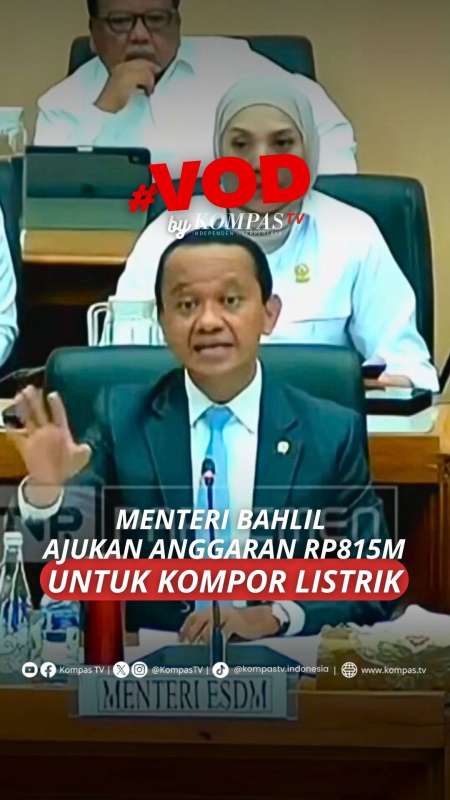 MENTERI BAHLIL AJUKAN ANGGARAPAN RP815M UNTUK KOMPOR LISTRIK