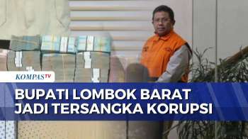 KPK Tetapkan Bupati Lombok Barat Lalu Ahmad Zaini Tersangka Korupsi, Diduga Terima Rp12,4 Miliar