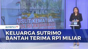 Misteri Kematian Sutrimo, Keluarga Bantah Terima Rp1 Miliar Hingga Polisi Lakukan Ekshumasi | BERUT