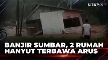 Banjir Sumbar, 2 Rumah Hanyut Terbawa Derasnya Arus! | BERUT