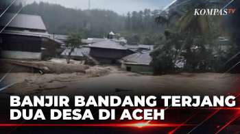 Banjir Bandang Gayo Lues, Tanggul Sungai Jebol dan Warga Dievakuasi dari Kepungan Air | KOMPAS SIANG