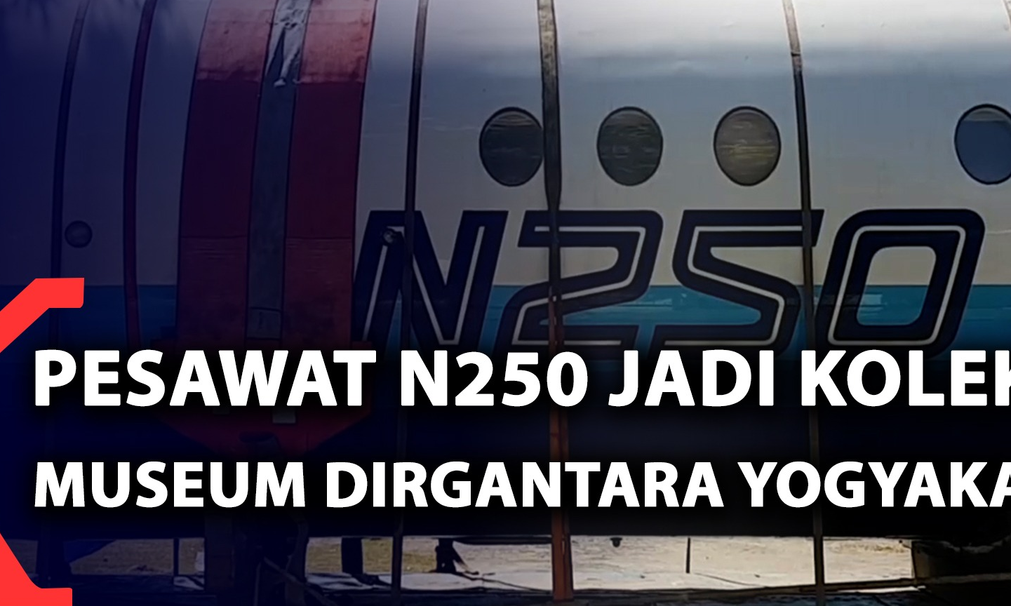 Pesawat N250 Jadi Koleksi Museum Dirgantara Yogyakarta Pesawat N250 Jadi Koleksi Museum Dirgantara Yogyakarta