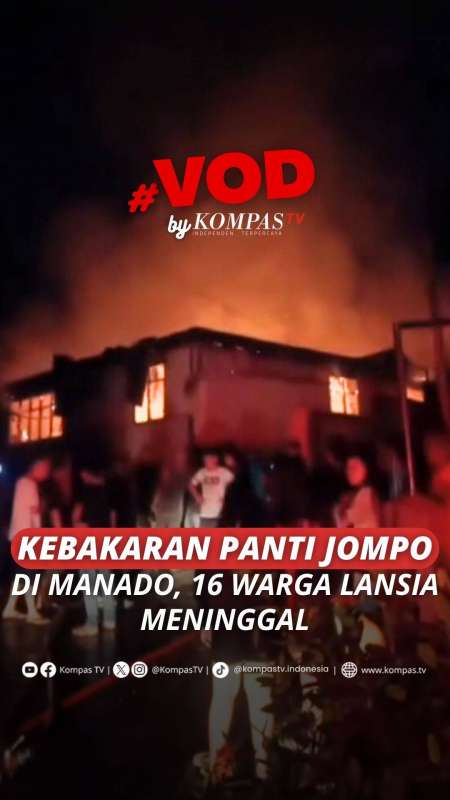 KEBAKARAN PANTI JOMPO DI MANADO, 16 LANSIA MENINGGAL