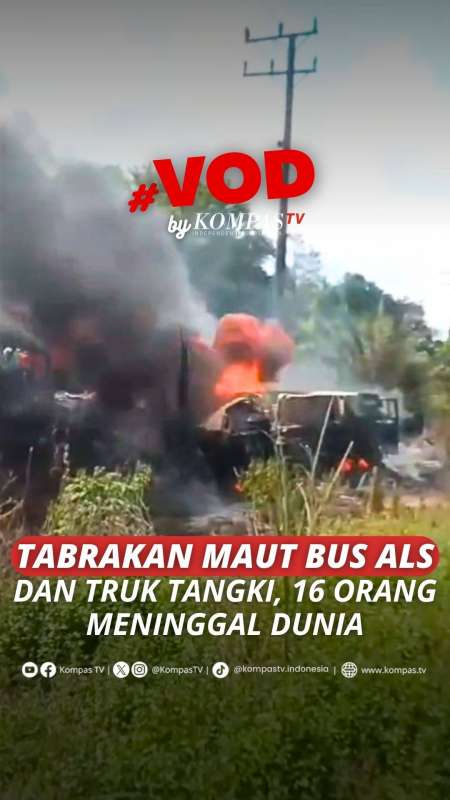TABRAKAN MAUT BUS ALS DAN TRUK TANGKI, 16 ORANG MENINGGAL DUNIA