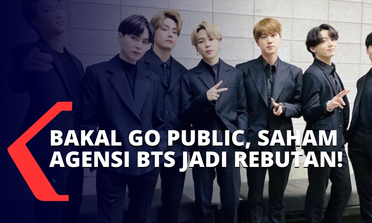Wah! Saham Agensi BTS Bakal Dijual Go Public, Ini