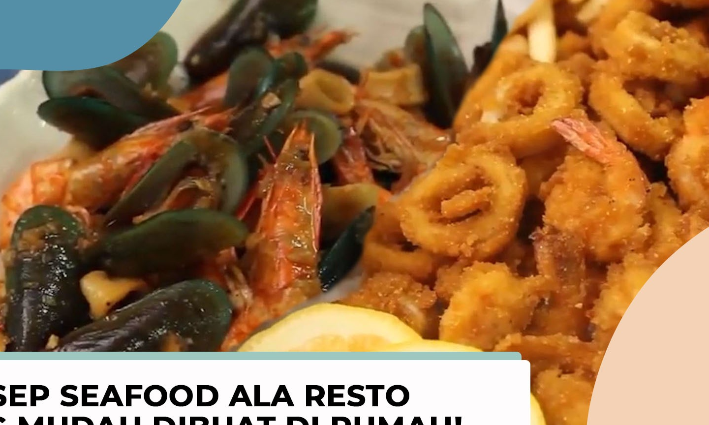 Sedap! Ini 3 Resep Masakan Seafood Ala Restoran
