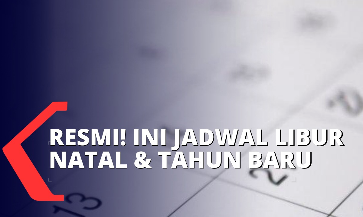 Resmi! Ini Jadwal Libur Natal & Tahun Baru 2021