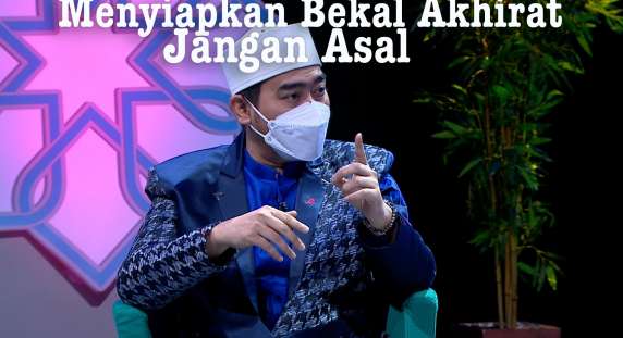 Menyiapkan Bekal Akhirat Jangan Asal Menyiapkan Bekal Akhirat Jangan Asal