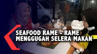 Mencoba Menu Seafood Rame - Rame yang Menggugah Selera Makan
