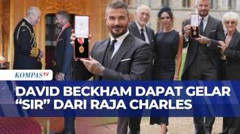 David Beckham Terima Gelar Kebangsawanan 'Sir' Dari Raja Charles III Di Inggris | SAPA SIANG