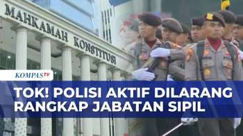 Serba-Serbi Putusan MK Larang Polisi Aktif Rangkap Jabatan Sipil: Tubuh Polri Bergejolak?
