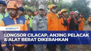 [LIVE] Tim SAR Fokus Cari 7 Korban Hilang Longsor Cilacap, Anjing Pelacak Dan Alat Berat Diterjunkan