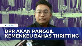 DPR akan Panggil Kemenkeu dan Kemendag Bahas Solusi untuk Bisnis Thrifting | SAPA MALAM