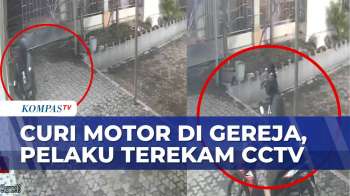 Aksi Pencurian Motor Di Gereja, Pelaku Terekam CCTV | BORGOL
