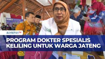 Program Dokter Spesialis Keliling Di Jateng, Datang Ke Desa-Desa Berikan Skrining Hingga Konsultasi