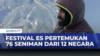 Kompetisi Patung Es Harbin, Seniman Dunia Berlomba Di Tengah Dingin | SAPA SIANG