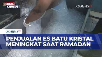 Es Batu Kristal Laku Keras Saat Ramadan, Omzet Penjualan Hingga 2 Kali Lipat | SAPA PAGI