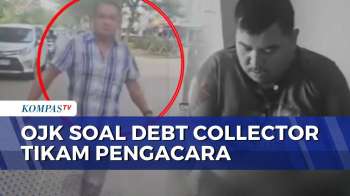OJK Panggil Pihak Leasing Usai Debt Collector Tusuk Advokat di Tangerang | KOMPAS MALAM