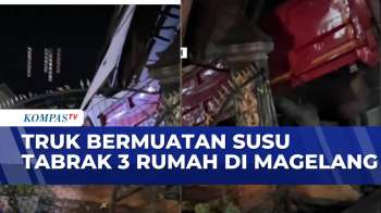 Diduga Tak Kuasai Jalan Berliku, Truk Susu Tabrak Tiga Rumah Di Magelang | KOMPAS MALAM