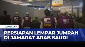 Jelang Puncak Haji, Jemaah Bersiap Melontar Jumrah Di Mina | KOMPAS SIANG