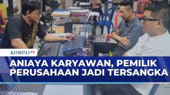 Pemilik Perusahaan Jadi Tersangka Usai Aniaya Karyawannya | BERITA UTAMA