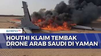 Rilis Rekaman! Houthi Klaim Tembak Jatuh Drone Arab Saudi di Yaman | KOMPAS MALAM