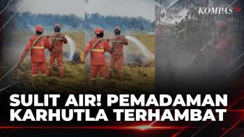 Sulit Cari Sumber Air, Petugas Hadapi Tantangan Padamkan Karhutla Di Sumsel | KOMPAS PETANG