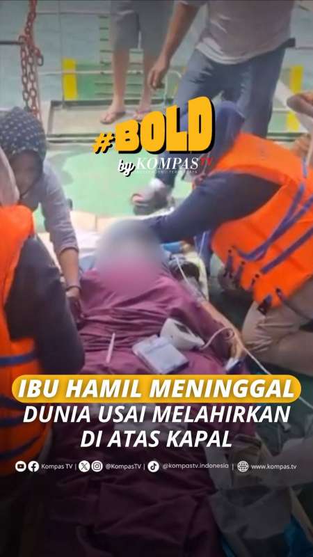 IBU HAMIL MENINGGAL DUNIA USAI MELAHIRKAN DI ATAS KAPAL