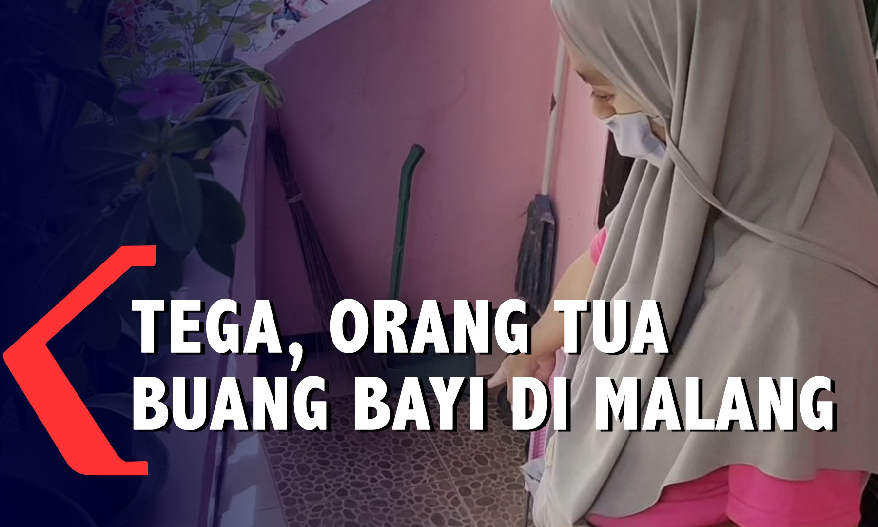 Tega, Orang Tua Buang Bayi di Malang