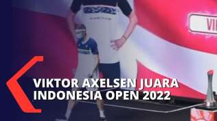 kalahkan-pebulu-tangkis-tiongkok-viktor-axelsen-juarai-indonesia-open-2022