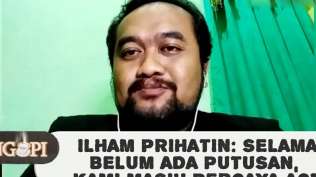 ilham-prihatin-selama-belum-ada-putusan-kami-masih-percaya-act-3-ngopi