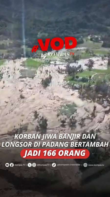 KORBAN JIWA BANJIR DAN LONGSOR DI PADANG BERTAMBAH JADI 166 ORANG