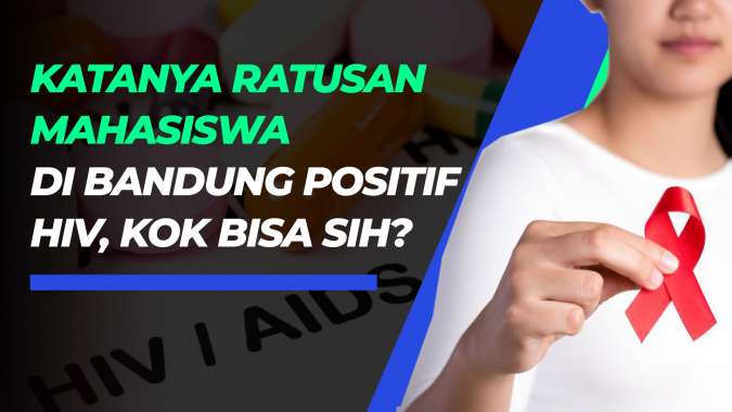 Ratusan Mahasiswa Di Bandung Positif Hiv Waspadai Gejalanya Berikut Ini