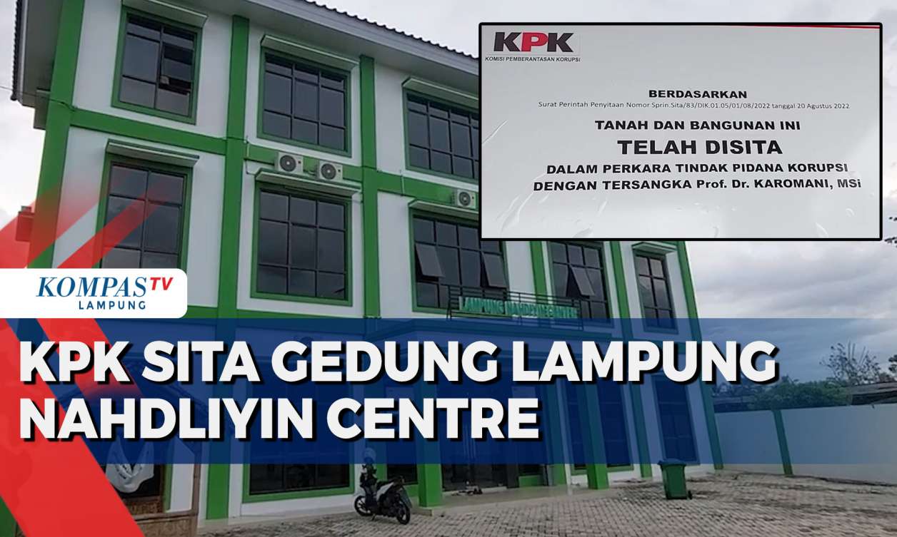 Buntut Kasus Suap Karomani, Gedung Lampung Nahdliyin Center Disita KPK!