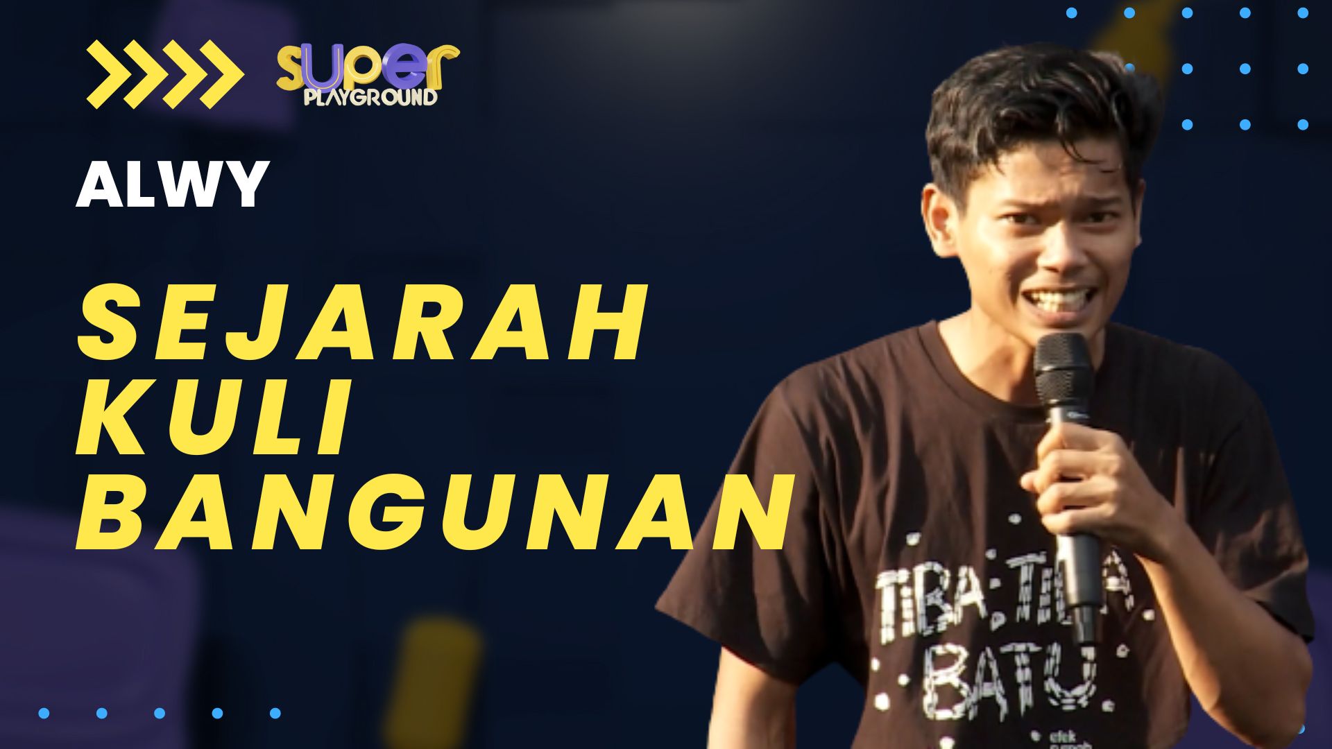 Sejarah Kuli Bangunan Versi Alwy, Kira-kira Apa Ya? | Super Playground Vol. 1