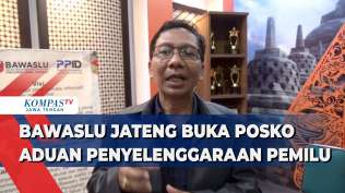 bawaslu-jateng-buka-posko-aduan-penyelenggaraan-pemilu
