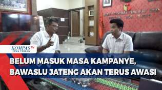 belum-masuk-masa-kampanye-bawaslu-jateng-akan-terus-awasi