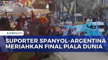 Suka Cita Suporter Dukung Masing-Masing Tim Argentina Vs Spanyol Di Final Piala Dunia 2026
