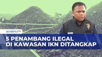 5 Penambang Ilegal Di Kawasan IKN Ditangkap, 4 Ribu Kontainer Disita | BERITA UTAMA